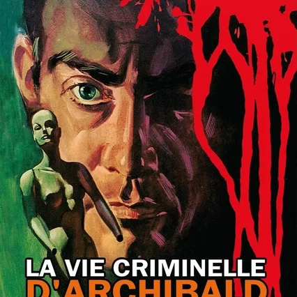 Miniature photo du film : La vie criminelle d'archibald de la cruz