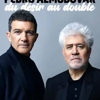 Miniature photo du film : Antonio Banderas et Pedro Almodóvar : Du désir au double