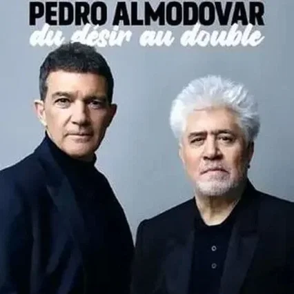 Miniature photo du film : Antonio Banderas et Pedro Almodóvar : Du désir au double