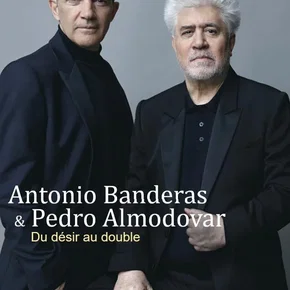 Photo du film : Antonio Banderas et Pedro Almodóvar : Du désir au double
