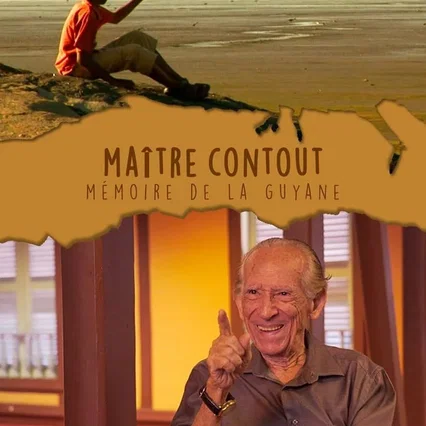 Miniature photo du film : Maître Contout - Mémoire de la Guyane
