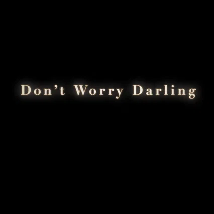 Miniature photo du film : Don't Worry, Darling