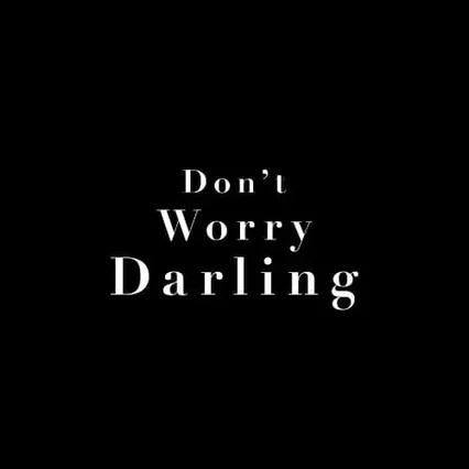 Miniature photo du film : Don't Worry, Darling