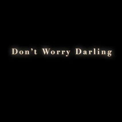 Miniature photo du film : Don't Worry, Darling