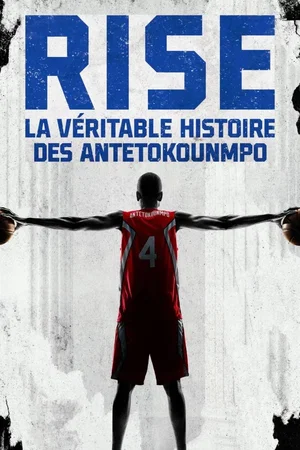 Affiche du film : RISE La Véritable Histoire des ANTETOKOUNMPO