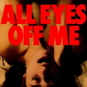 Photo du film : All Eyes Off Me
