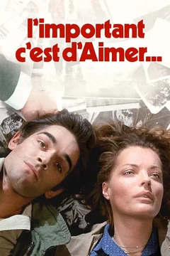 Affiche du film L'important c'est d'aimer