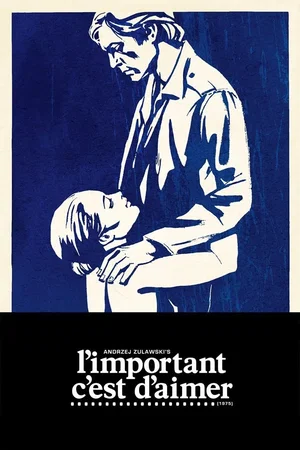 Photo du film : L'important c'est d'aimer