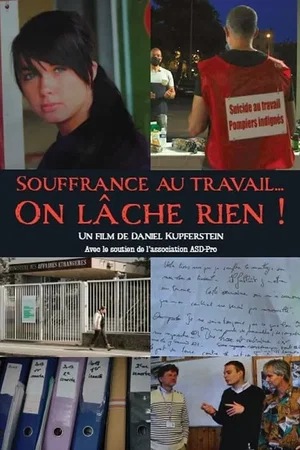 Photo 2 du film : Souffrance au travail... On lâche rien !
