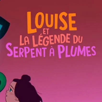 Miniature photo du film : Louise et la légende du serpent à plumes