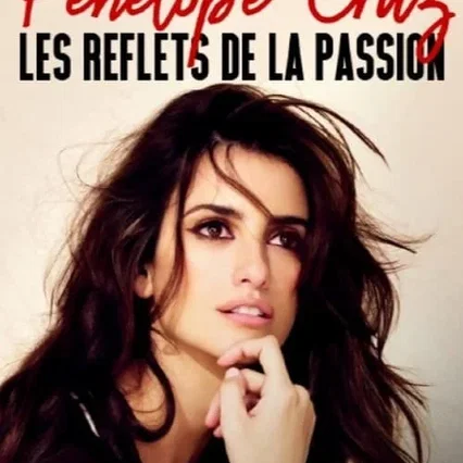 Miniature photo du film : Penélope Cruz, les reflets de la passion