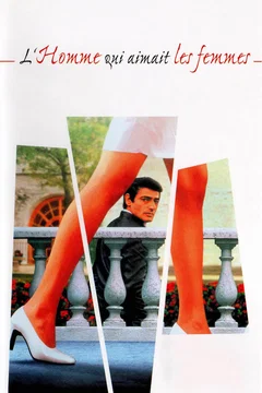 Affiche du film L'homme qui aimait les femmes