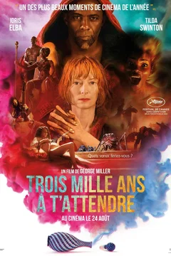 Affiche du film Trois mille ans à t'attendre
