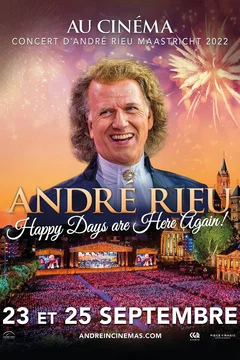 Affiche du film = Concert d’André Rieu Maastricht 2022 : Happy Days are Here Again !