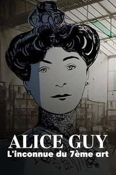 Affiche du film Alice Guy, l'inconnue du 7ème art