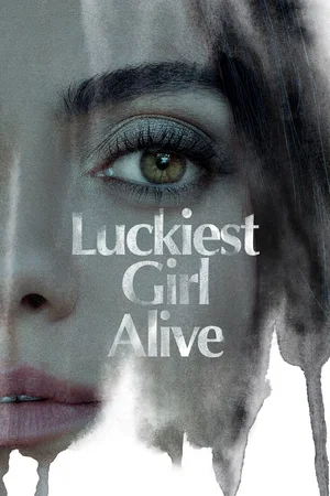 Photo du film : Luckiest Girl Alive