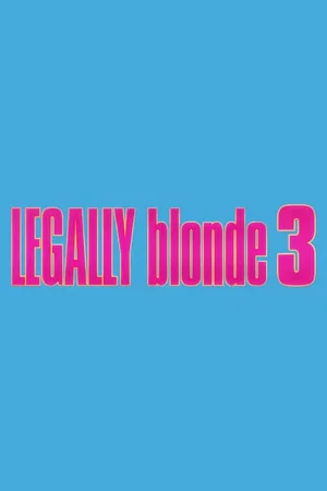 Affiche du film : Legally Blonde 3
