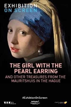 Affiche du film : Girl with a Pearl Earring: And Other Treasures from the Mauritshuis