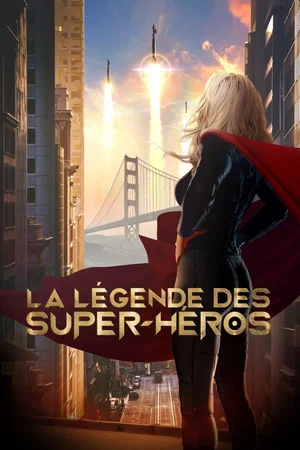 Affiche du film : La Légende des super-héros
