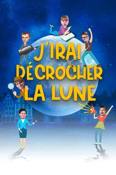 Affiche du film J'irai décrocher la lune