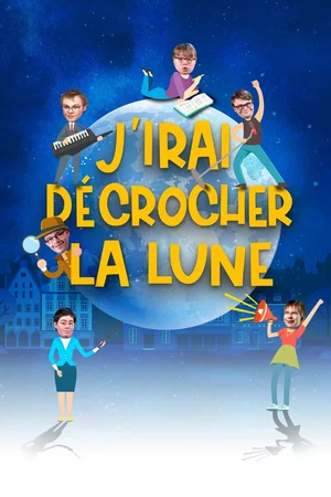 Affiche du film : J'irai décrocher la lune