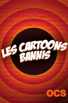 Affiche du film Les cartoons bannis