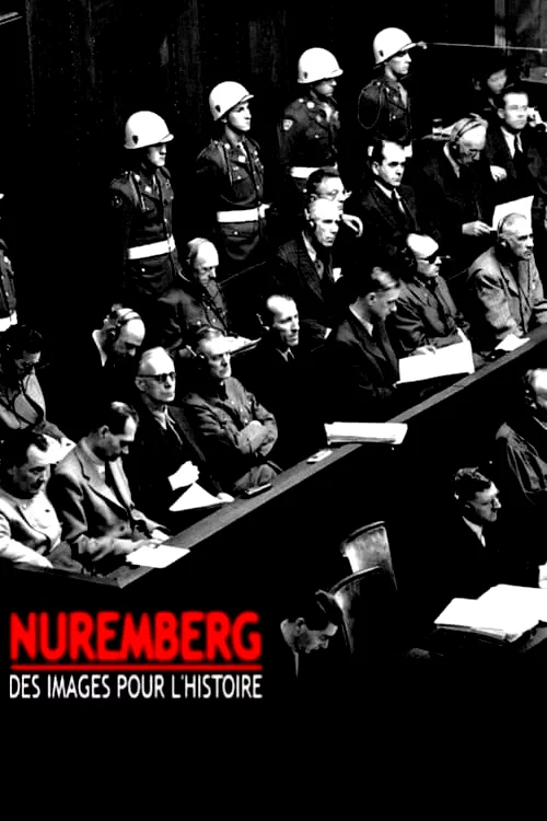 Affiche du film : Nuremberg : des images pour l'histoire