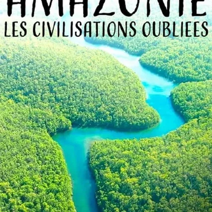 Miniature photo du film : Amazonie, Les Civilisations Oubliées De La Forêt