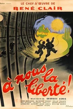 Affiche du film A nous la liberte