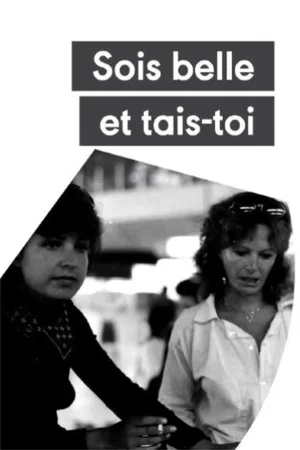 Affiche du film : Sois belle et tais-toi