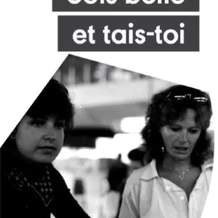 Miniature photo du film : Sois belle et tais-toi