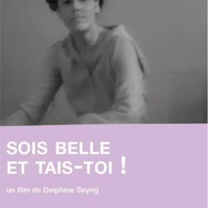 Miniature photo du film : Sois belle et tais-toi