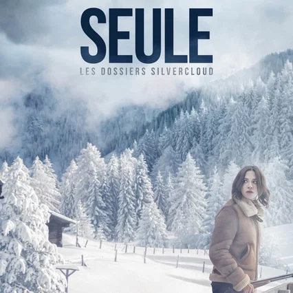 Miniature photo du film : Seule : les dossiers Silvercloud
