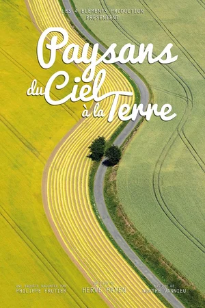 Affiche du film : Paysans du Ciel à la Terre