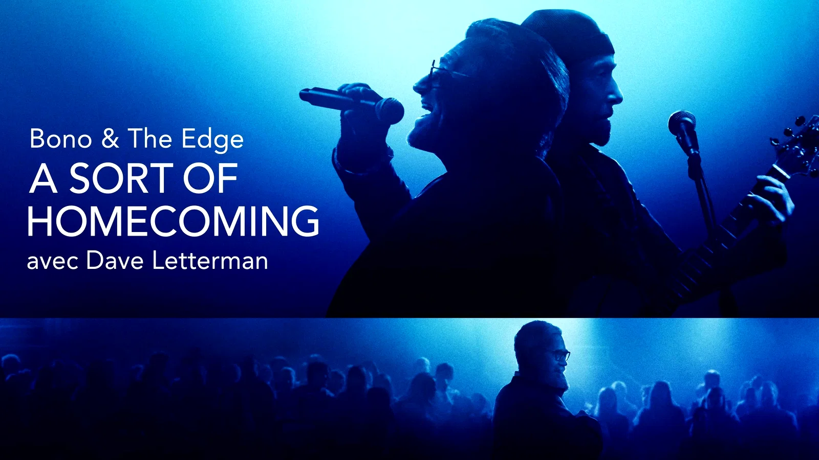 Photo 1 du film : Bono & The Edge : A Sort of Homecoming avec Dave Letterman