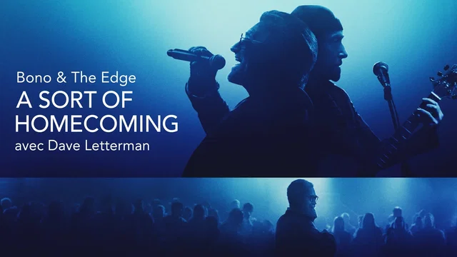 Affiche du film : Bono & The Edge : A Sort of Homecoming avec Dave Letterman