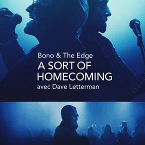 Photo du film : Bono & The Edge : A Sort of Homecoming avec Dave Letterman