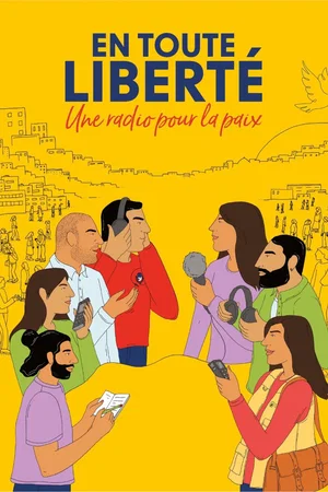 Affiche du film : En toute liberté - Une radio pour la paix