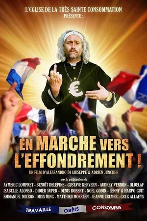 Affiche du film : En Marche vers l'Effondrement !