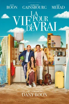 Affiche du film La Vie pour de vrai