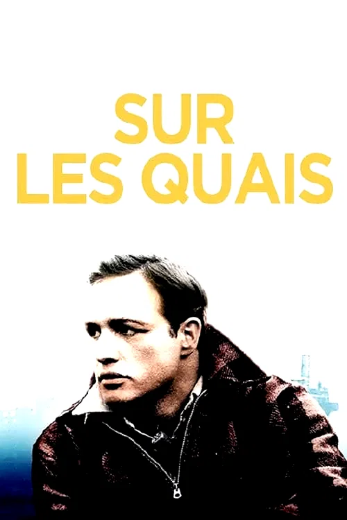 Affiche du film : Sur les quais