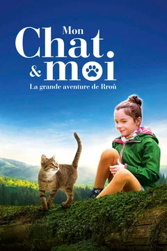 Affiche du film Mon chat et moi, la grande aventure de Rroû