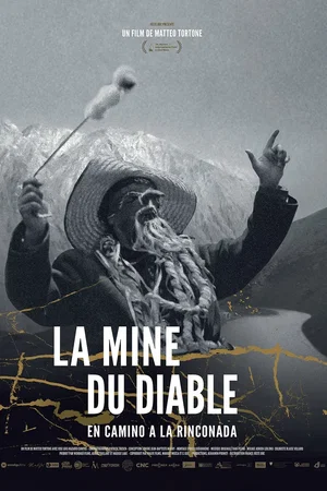Affiche du film : La Mine du diable. En camino a la Rinconada