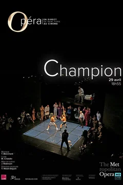 Affiche du film = Champion (Metropolitan Opera)