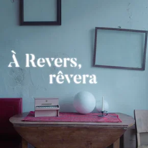 Photo du film : À Revers, rêvera