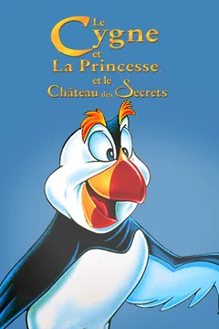 Affiche du film Le Cygne et la Princesse 2 : Le Château des secrets