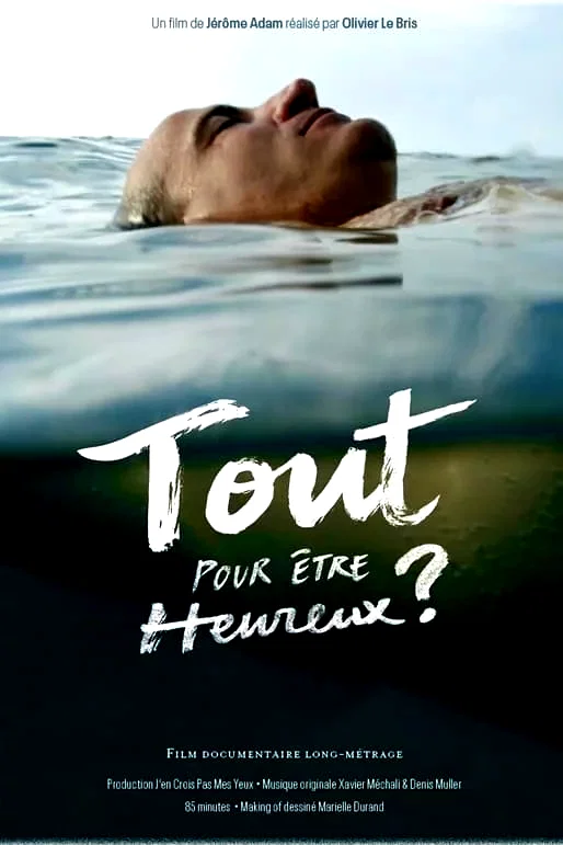 Affiche du film : Tout pour être heureux ? Un voyage inédit au cœur des familles
