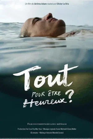 Affiche du film : Tout pour être heureux ? Un voyage inédit au cœur des familles