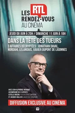 Affiche du film = Les rendez-vous RTL au cinéma : Dans la tête des tueurs