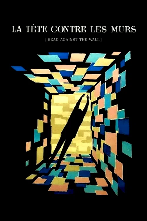 Affiche du film : La tete contre les murs